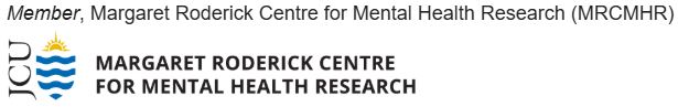 Member, JCU Margaret Roderick Centre for Mental Health Research